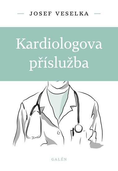 Levně Kardiologova příslužba - Josef Veselka