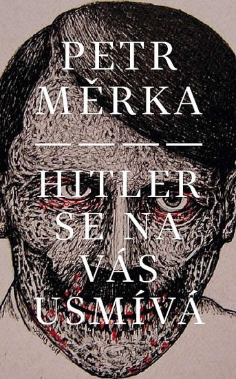 Levně Hitler se na vás usmívá - Petr Měrka