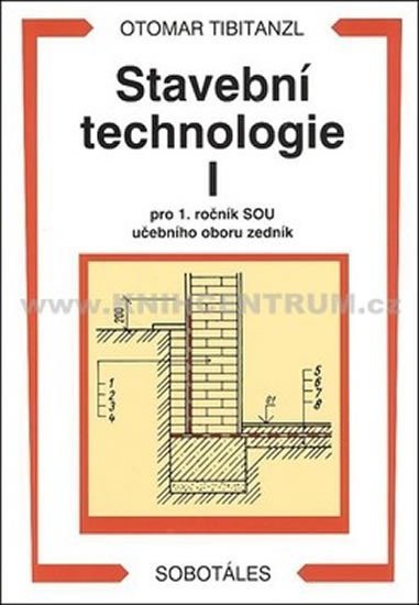 Levně Stavební technologie I. pro SOU - Otomar Tibitanzl