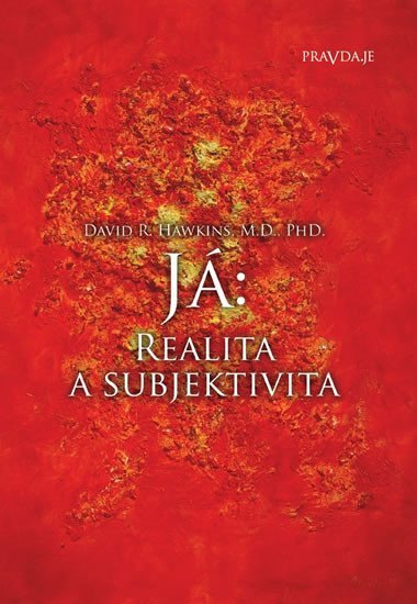 Levně Já: Realita a subjektivita - David R. Hawkins