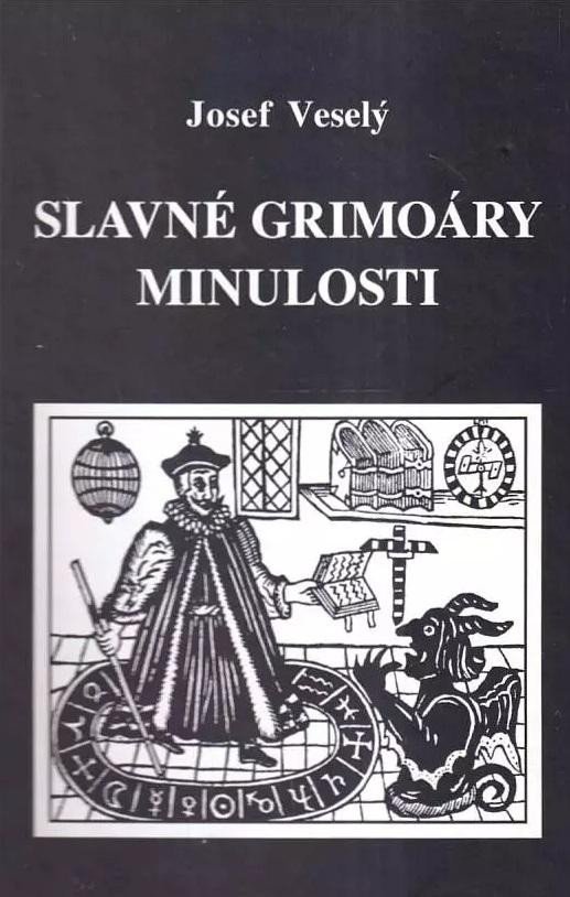 Levně Slavné grimoáry minulosti, 1. vydání - Josef Veselý