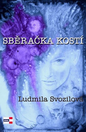 Levně Sběračka kostí - Ludmila Svozilová