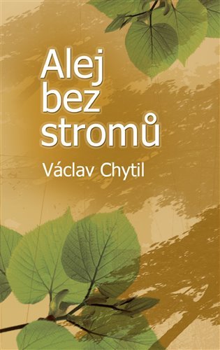 Levně Alej bez stromů - Václav Chytil