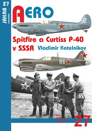 Levně Spitfire a Curtiss P-40 v SSSR - Vladimir Kotelnikov