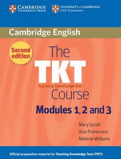 Levně TKT Course Modules 1, 2 and 3 - Pulverness Alan; Spratt Mary; Williams, Melanie