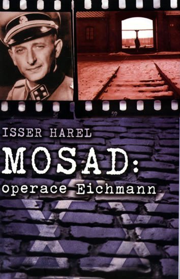 Levně Mosad - operace Eichmann - Isser Harel