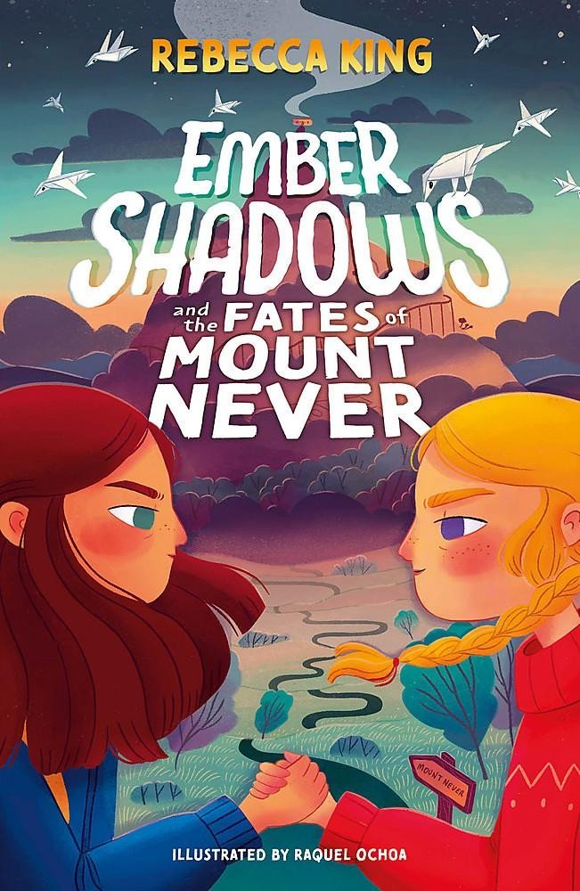Levně Ember Shadows and the Fates of Mount Never : Book 1 - Rebecca King