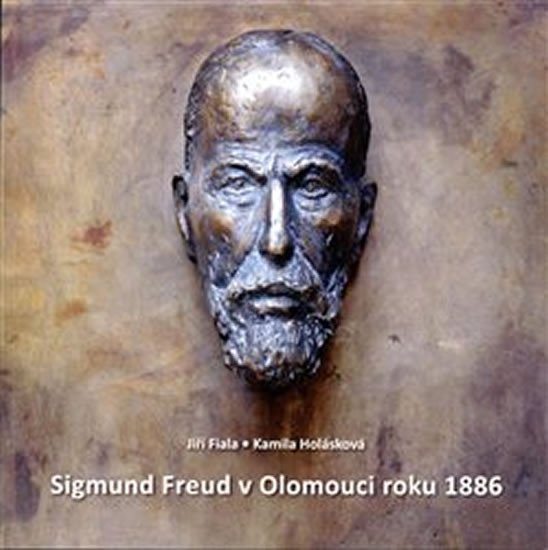 Levně Sigmund Freud v Olomouci roku 1886 - Jiří Fiala