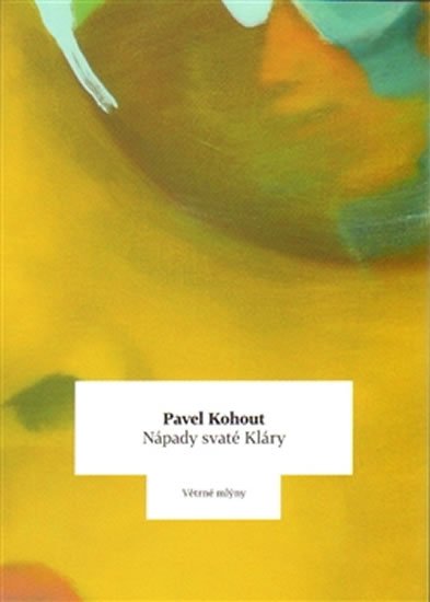 Levně Nápady svaté Kláry - Pavel Kohout