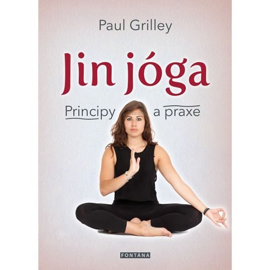 Levně Jin jóga - Principy a praxe - Paul Grilley