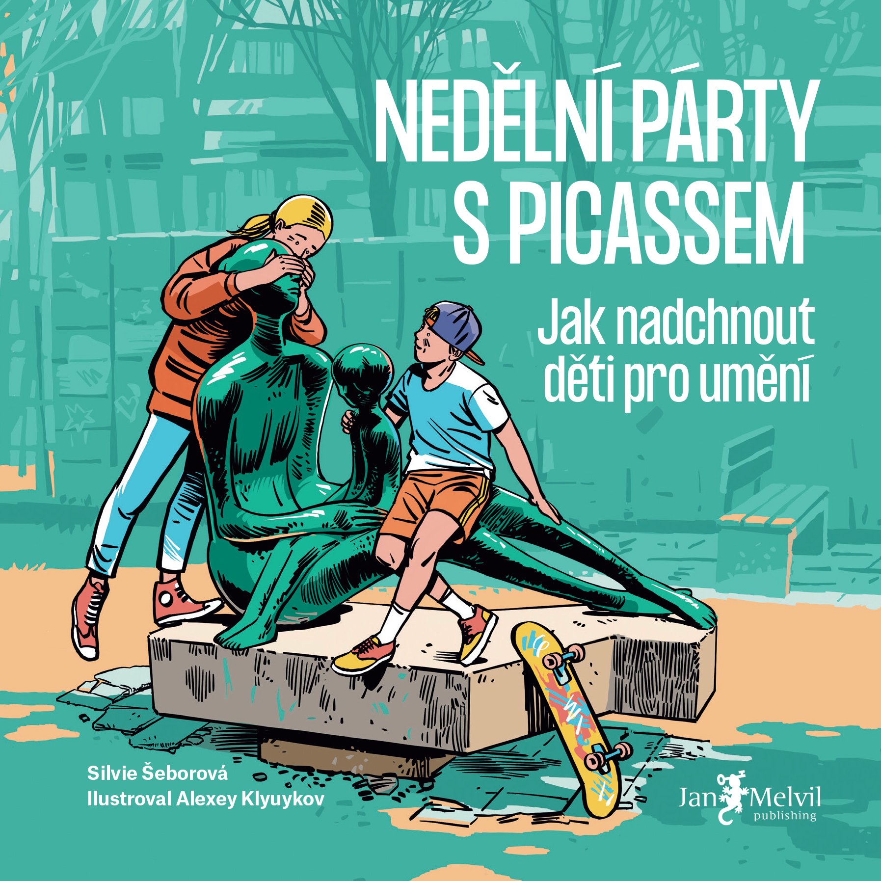 Nedělní párty s Picassem - Jak nadchnout děti pro umění - Silvie Šeborová