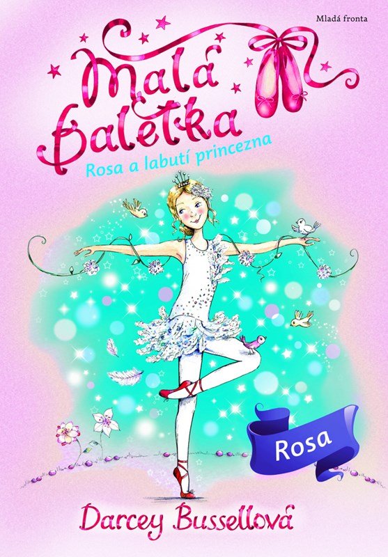 Levně Malá baletka Rosa a Labutí princezna - Darcey Bussell