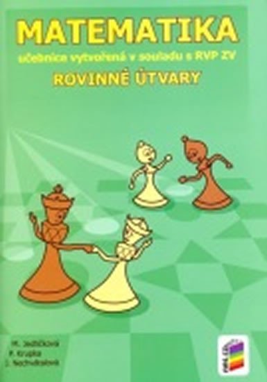 Matematika - Rovinné útvary (učebnice) - Michaela Jedličková; Peter Krupka; Jana Nechvátalová