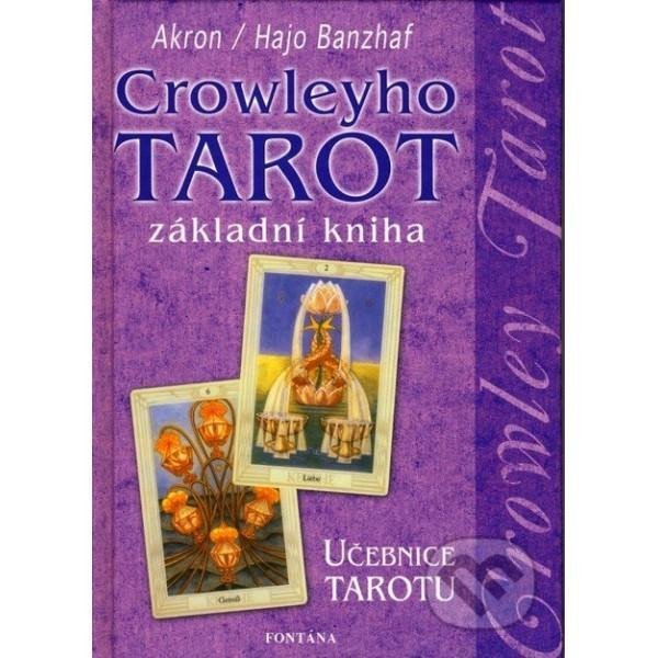 Levně Crowleyho tarot - Základní kniha - Hajo Banzhaf