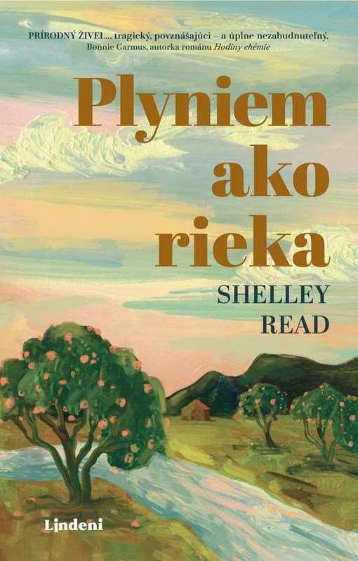 Levně Plyniem ako rieka - Shelley Read