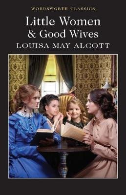 Little Women & Good Wives, 1. vydání - Louisa May Alcott
