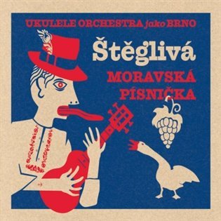 Štěglivá moravská písnička - CD - Orchestra jako Brno Ukulele