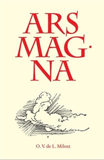 Ars Magna - Oskar Wladyslaw de Lubicz Milosz