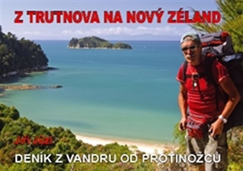 Levně Z Trutnova na Nový Zéland - Deník z vandru od protinožců - Jiří Jůzl