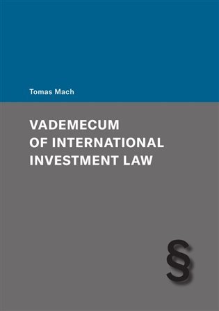 Levně Vademecum of International Investment Law - Tomas Mach