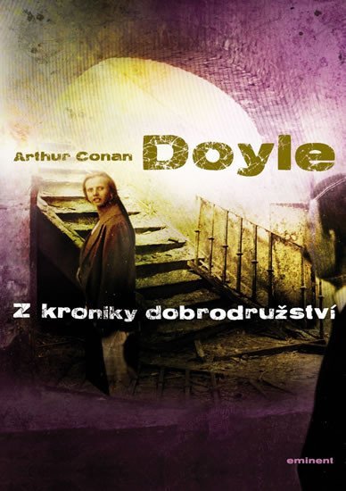 Levně Z kroniky dobrodružství - Arthur Conan Doyle