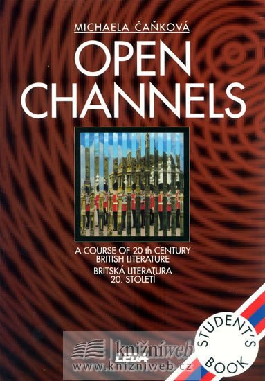 Levně Open Channels - Britská literatura 20. století - Michaela Cankova