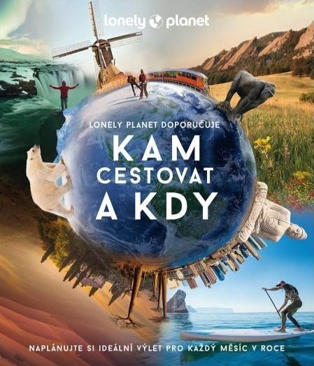 Kam cestovat a kdy - Lonely Planet - Planet Lonely