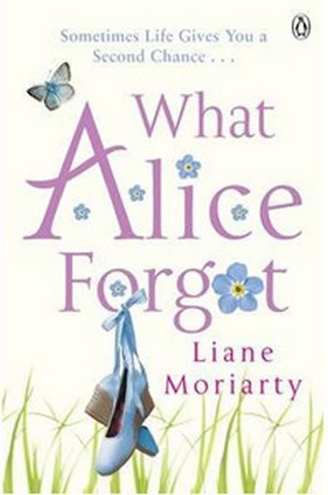 Levně What Alice Forgot - Liane Moriarty