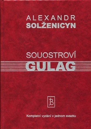Souostroví Gulag - Alexandr Isajevič Solženicyn