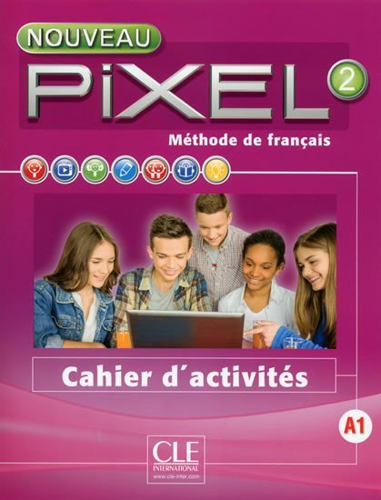 Nouveau Pixel 2 A1: Cahier d´activités - Stephanie Callet