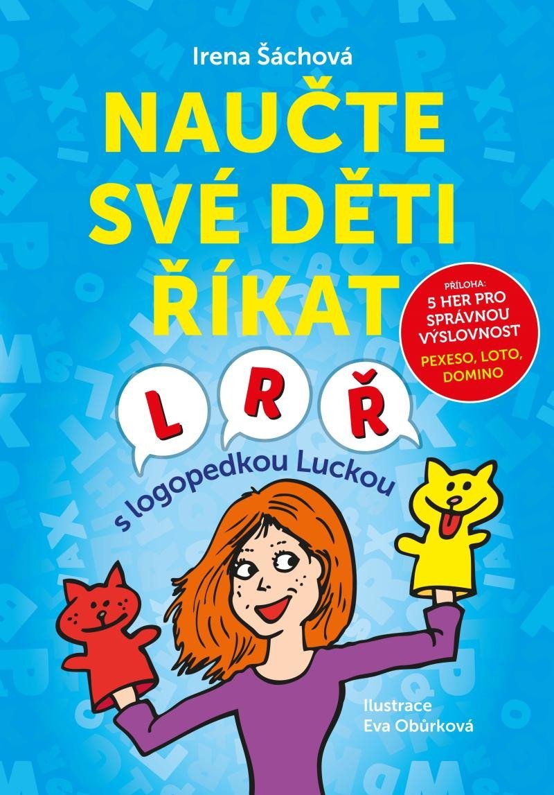 Naučte své děti říkat L, R, Ř s logopedkou Luckou - Irena Šáchová