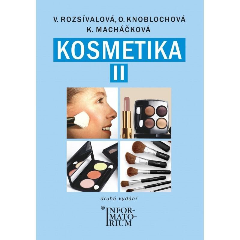 Kosmetika II pro studijní obor Kosmetička, 2. vydání - V. Rozsívalová