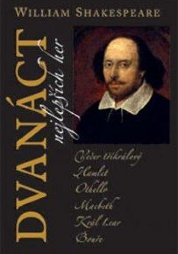 Levně Dvanáct nejlepších her 2 - William Shakespeare