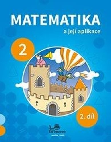 Levně Matematika a její aplikace 2 – 2. díl - Hana Mikulenková