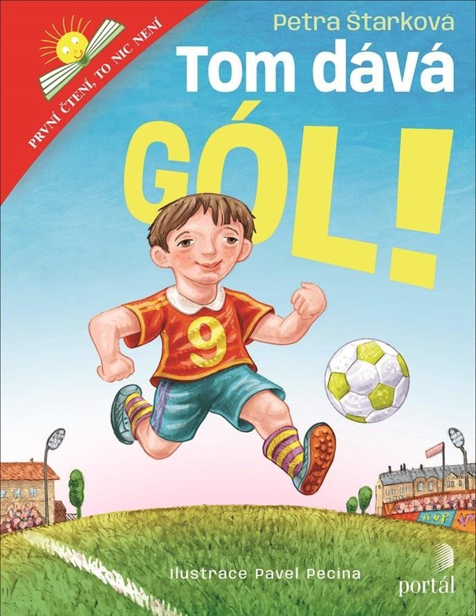 Levně Tom dává gól! - První čtení, to nic není - Petra Štarková