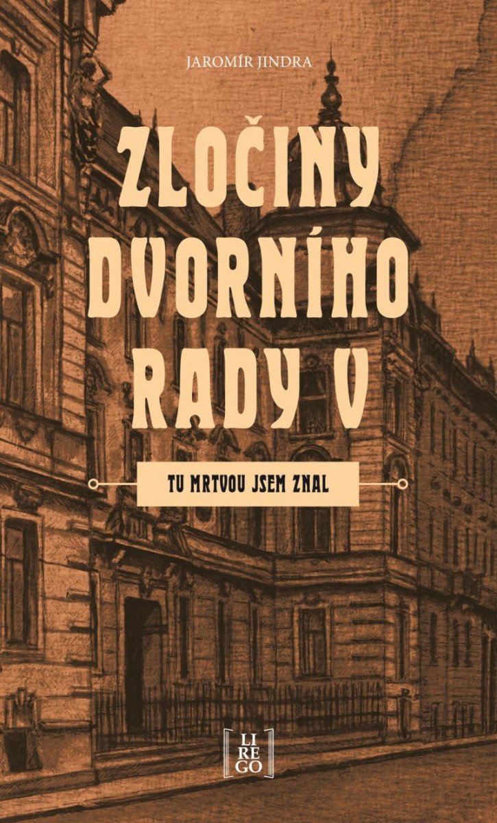 Levně Zločiny dvorního rady V. - Tu mrtvou jsem znal - Jaromír Jindra