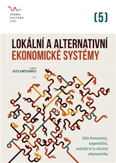 Levně Lokální a alternativní ekonomické systémy - Radim Kotala