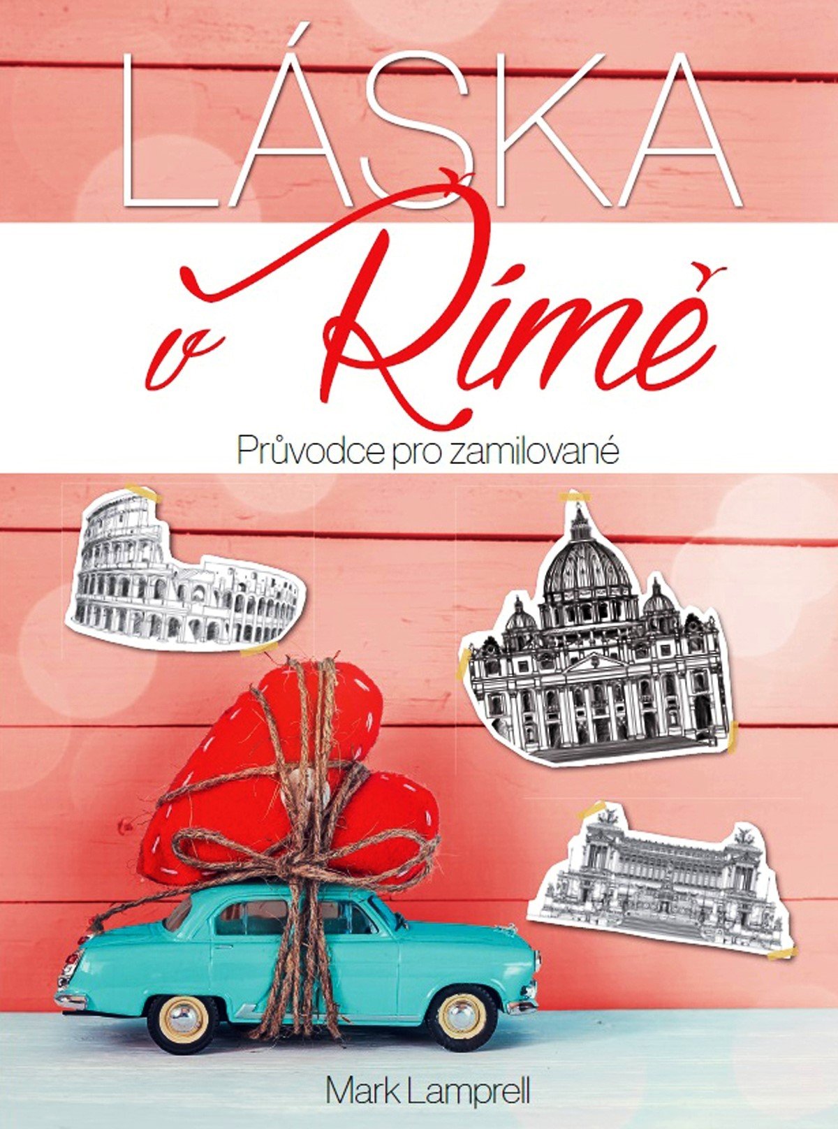 Levně Láska v Římě - Mark Lamprell