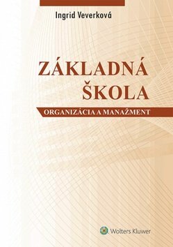 Levně Základná škola - Ingrid Konečná Veverková