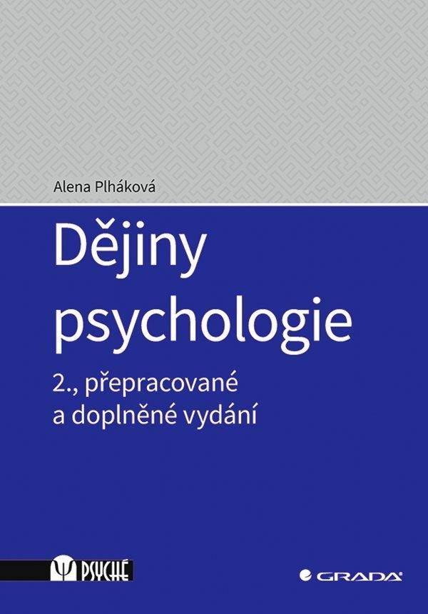 Levně Dějiny psychologie, 2. vydání - Alena Plháková