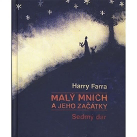 Levně Malý mnich a jeho začátky - Sedmý dar - Harry Farra