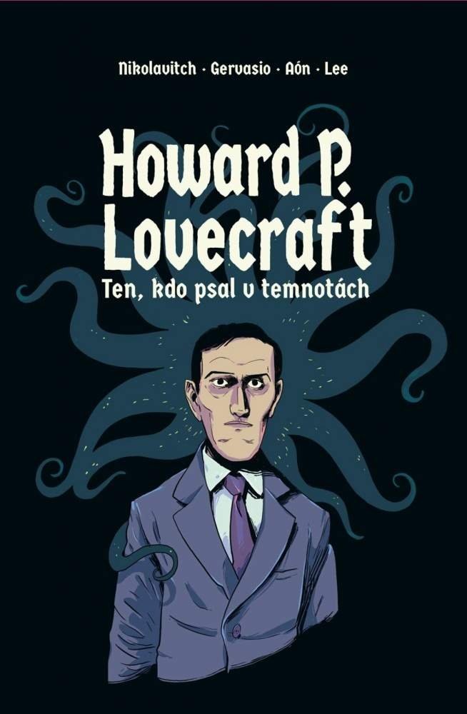 Levně Howard P. Lovecraft. Ten, kdo psal v temnotách - Alex Nikolavitch