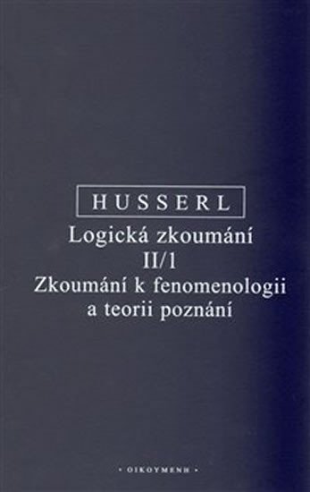 Levně Logická zkoumání II/1 - Edmund Husserl