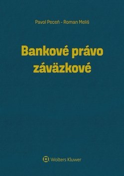Levně Bankové právo záväzkové - Pavol Peceň; Roman Meliš