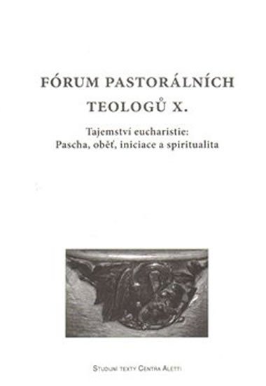 Levně Fórum pastorálních teologů X. - autorů kolektiv