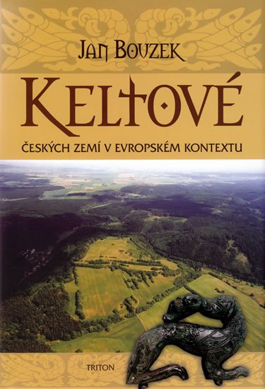 Levně Keltové českých zemí v evropském kontextu - Jan Bouzek