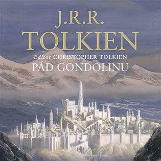 Levně Pád Gondolinu - CDmp3 (Čte Aleš Procházka) - John Ronald Reuel Tolkien