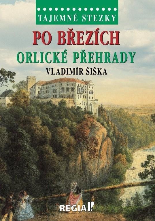 Tajemné stezky - Po březích Orlické přehrady - Vladimír Šiška