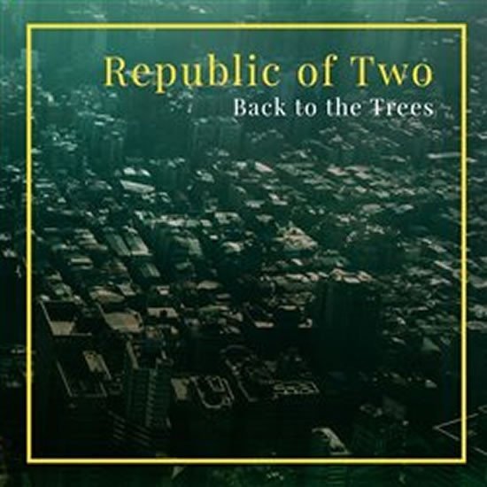 Levně Back to the Trees - CD - of two Republic