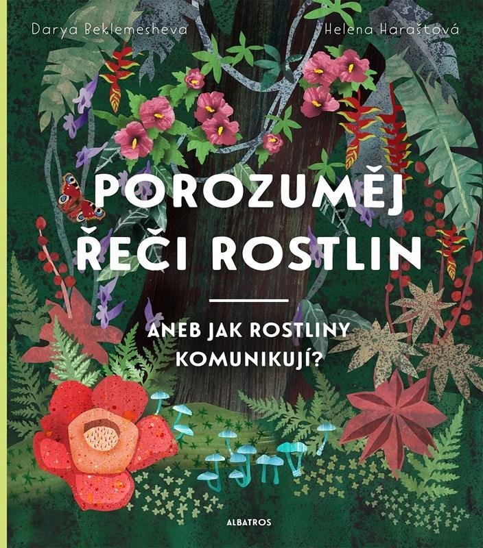 Levně Porozuměj řeči rostlin aneb Jak rostliny komunikují? - Helena Haraštová